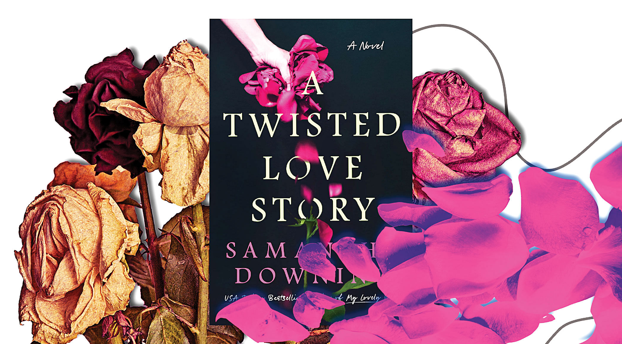 A Twisted Love Story by Samantha Downing - Penguin Books Australia