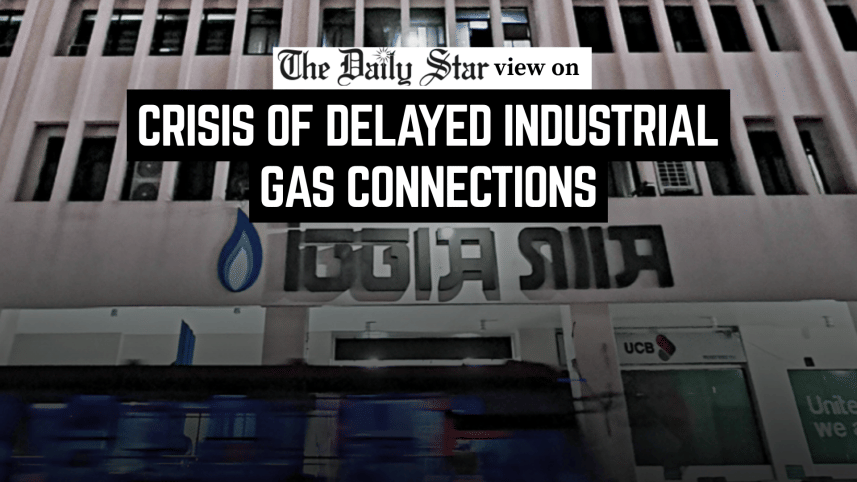 Editorial 1 Delayed industrial gas connections.png