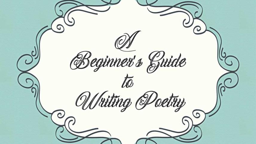 A Beginner's Guide to Writing Poetry