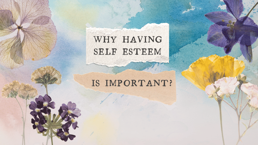 Why self-esteem is so important