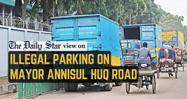 illegal parking on mayor annisul huq road