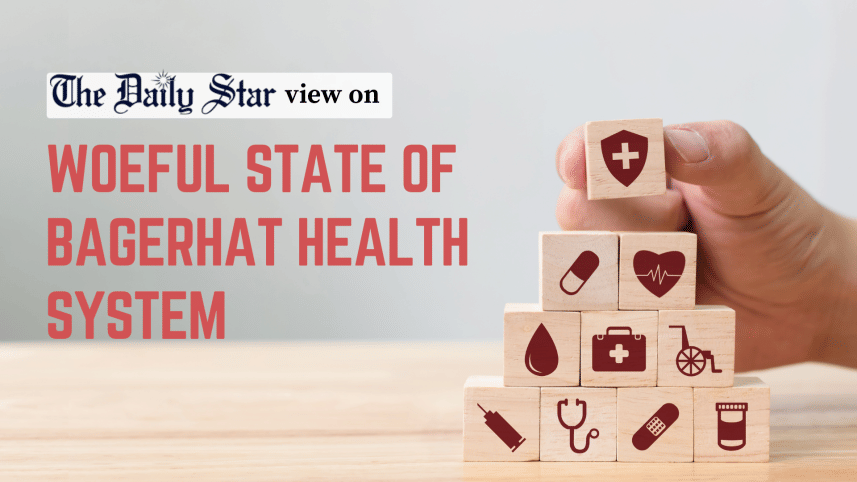 woeful state of bagerhat healthcare system