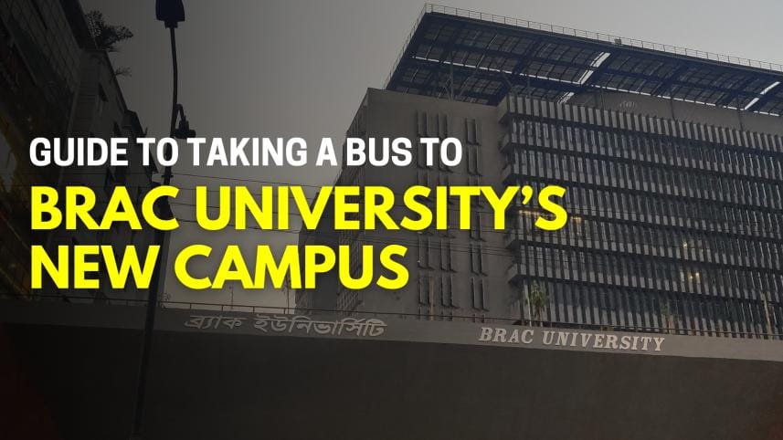 How to get to BRAC University’s new campus by bus