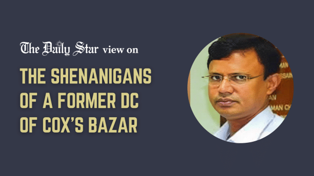 shenanigans of former coxs bazar dc ruhul amin