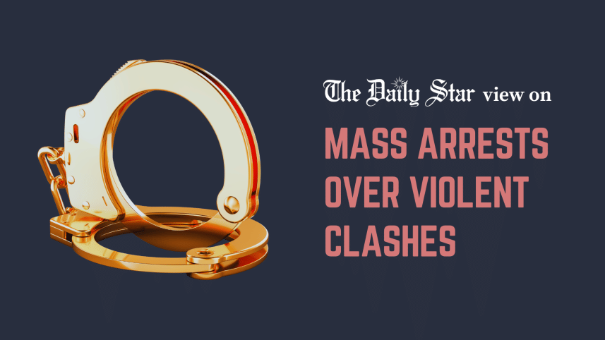 mass arrests over violent clashes