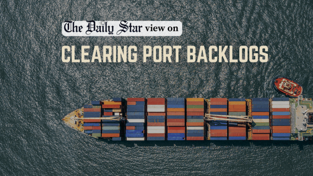 clearing port backlogs in bangladesh