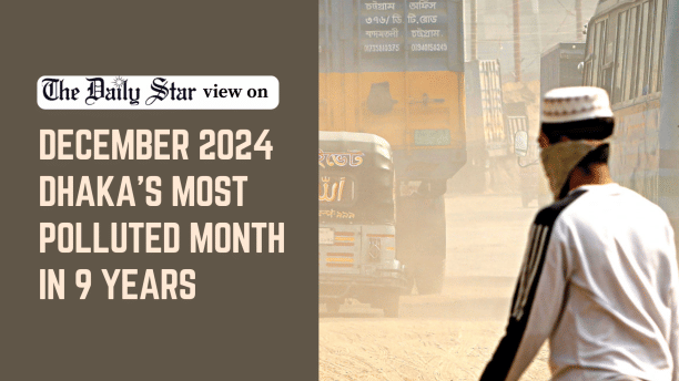 december 2024 dhaka's most polluted month in 9 years