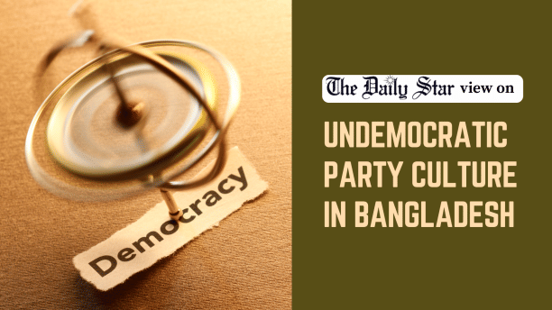 lack of democratic practices within bangladesh political parties