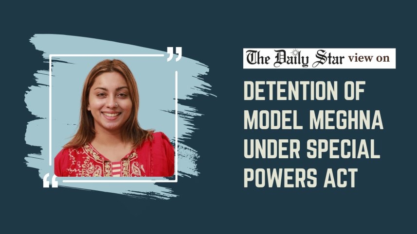 detention of model Meghna Alam under special powers act