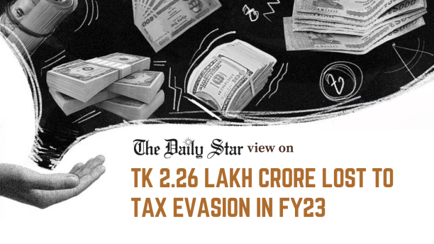 Tk 2.26 lakh crore lost to tax evasion in FY23