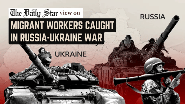 Bangladeshi migrant workers caught in russia-ukraine war