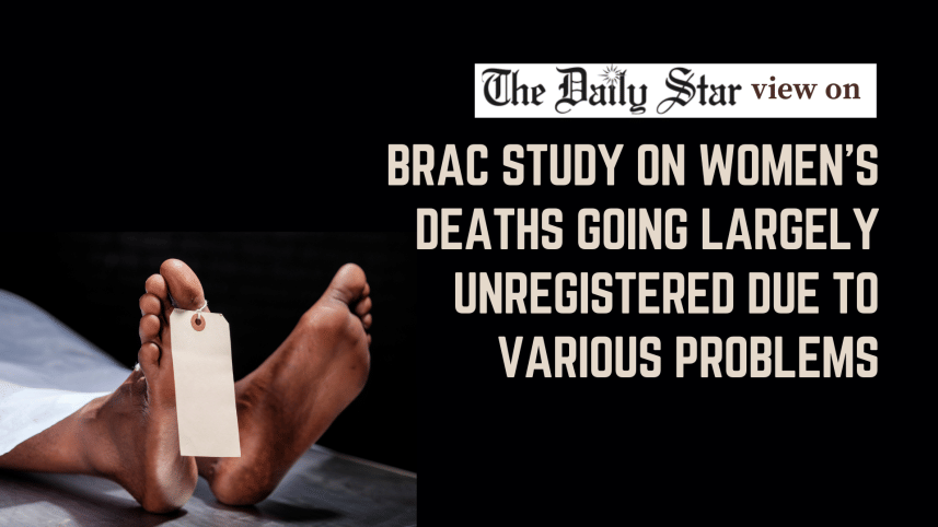 BRAC study on women’s deaths going largely unregistered due to various problems