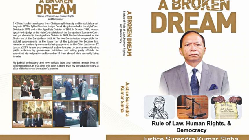 Former Chief Justice Surendra Kumar Sinha Sinha's Autobiography A Broken Dream Former Chief Justice Surendra Kumar Sinha Sinha's Autobiography A Broken Dream