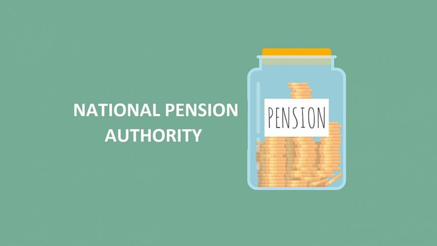 Govt forms national pension authority Govt forms national pension authority