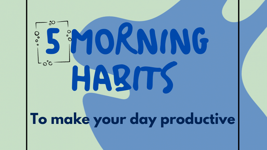 productive morning habits productive morning habits