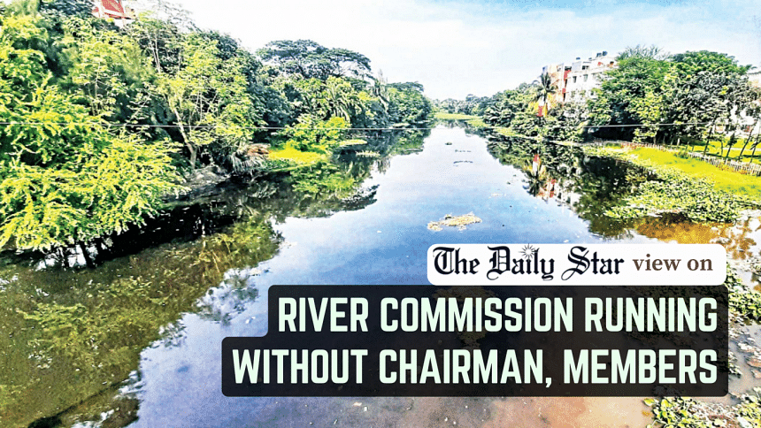 Take urgent steps to reconstitute the river commission