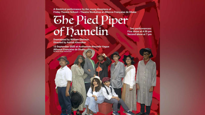 Friday Theatre School to stage ‘The Pied Piper of Hamelin’ Friday Theatre School to stage ‘The Pied Piper of Hamelin’