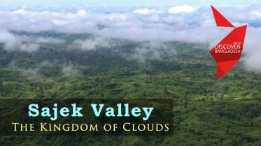 Discover Bangladesh_ Sajek Valley The Kingdom of Clouds.jpg