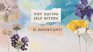 Why self-esteem is so important