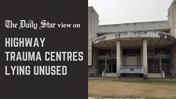 A sheer waste of public money Unused highway trauma centres in Bangladesh