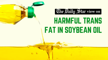 Safe food still a far cry in Bangladesh Harmful Trans Fat in Soyabean Oil