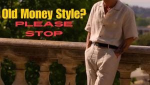 Stop falling for fake old money trends online