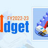 Budget for FY 2022-23 Budget for FY 2022-23