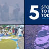 5 Things You Need to Know Today 5 Things You Need to Know Today