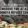 No respite for the Rohingya Huge fire at a rohingya refugee camp