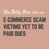 We must restore trust in ecommerce Complaints of e-commerce scams remain unresolved in Bangladesh