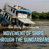 Stop disturbing the Sundarbans! Movement of Ships Through the Sundarbans