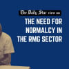 The need for normalcy in the RMG sector