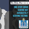 ONE-STOP CRISIS CENTRE NOT ADEQUATELY SERVING VICTIMS