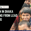 Lead contamination in Dhaka child blood samples Lead contamination in Dhaka child blood samples