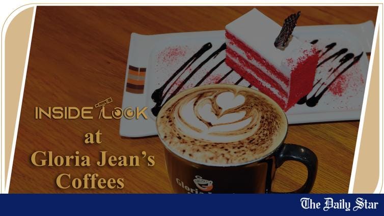 Inside look at Gloria Jean’s Coffees | The Daily Star