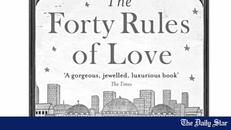 The Forty Rules of Love | The Daily Star