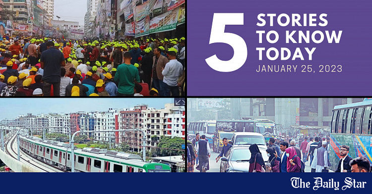 5 Top Stories to Know Today | The Daily Star