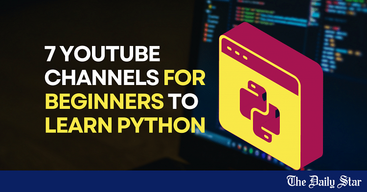 7 YouTube channels for beginners to learn Python