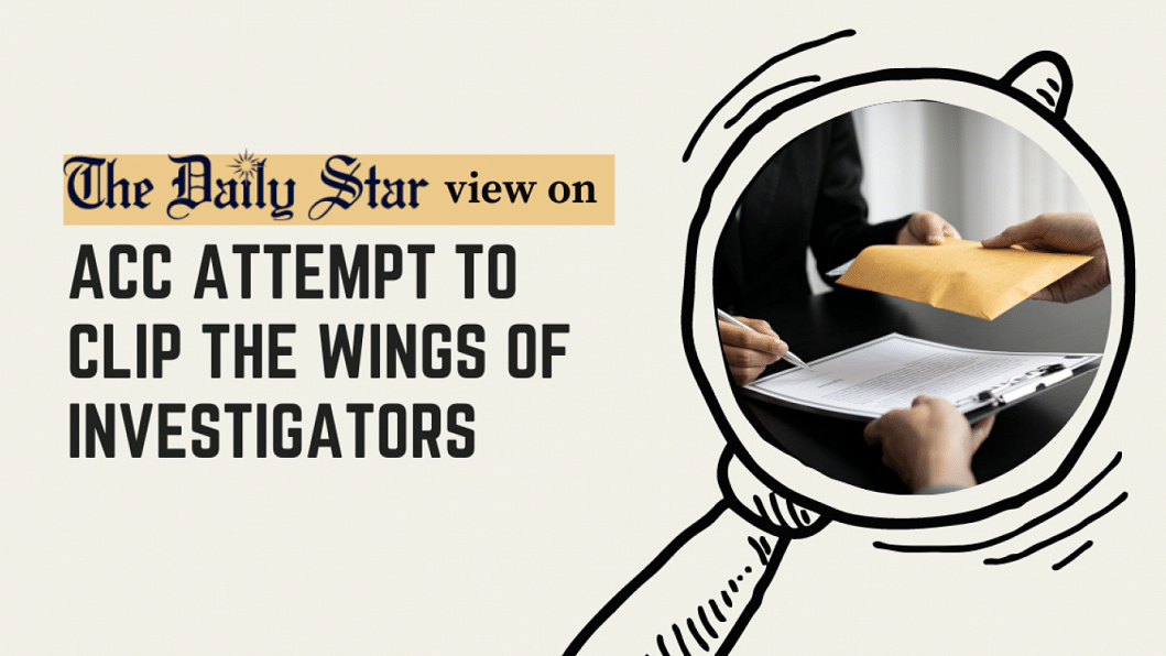 Don’t clip the wings of investigators ACC mismanagement