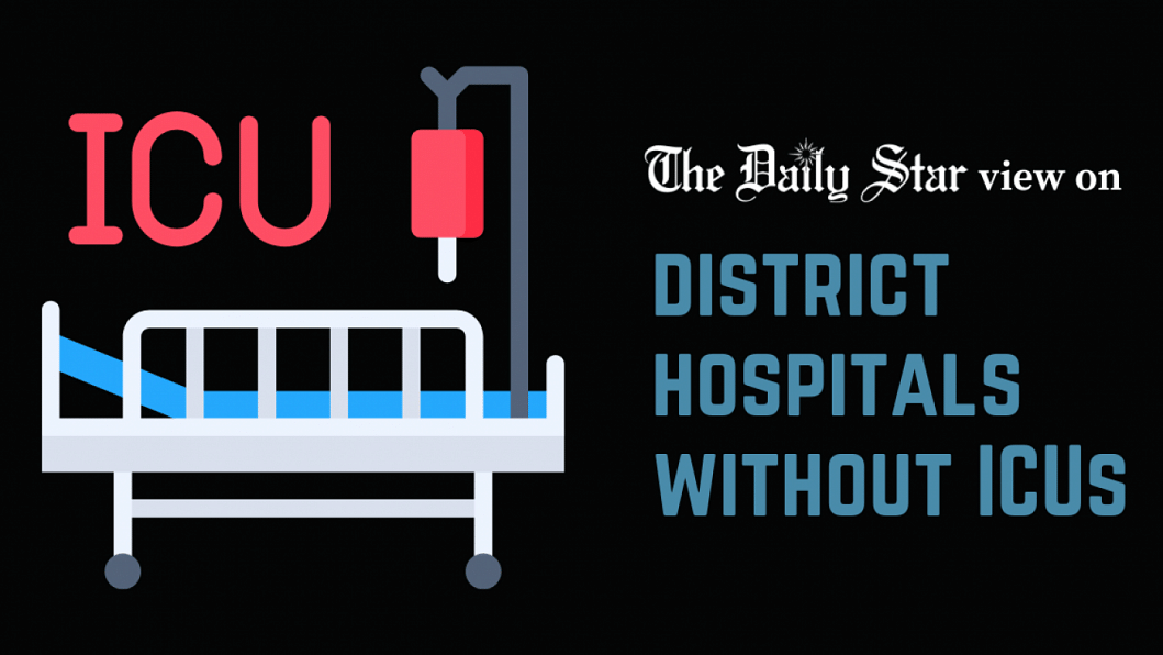 Every district hospital must have an ICU No progress in project on setting up ICUs at district hospitals