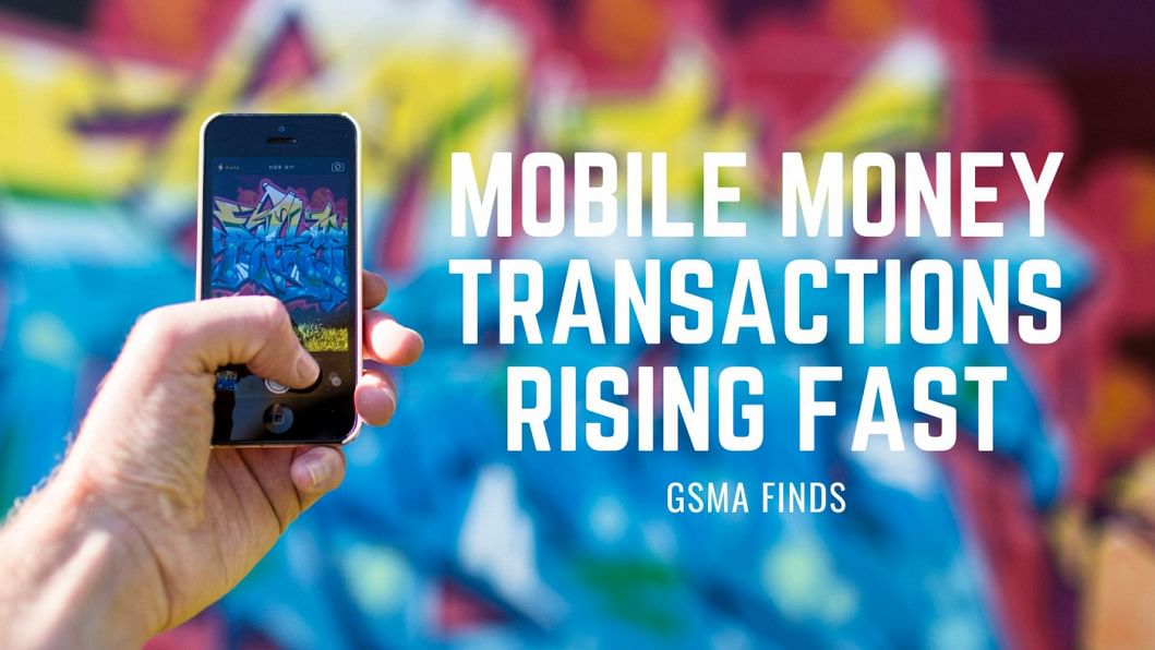 Mobile money transactions rising faster than prediction: GSMA Mobile money transactions rising faster than prediction: GSMA