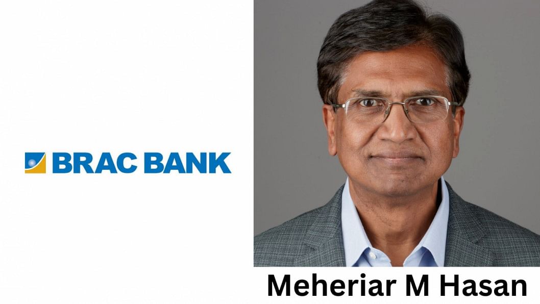 Meheriar M Hasan, new chairman of Brac Bank Meheriar M Hasan, new chairman of Brac Bank