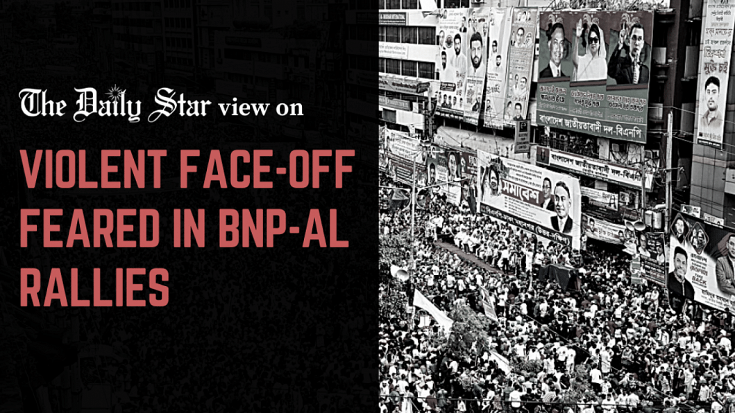 Rising AL-BNP confrontation is most disturbing