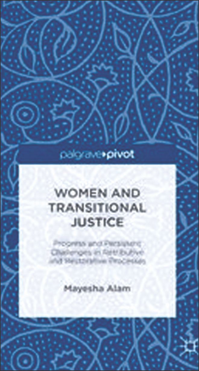 Women and Transitional Justice, Progress and Persistent Challenges, in Retributive and Restorative Processes, Mayesha Alam, Palgrave Macmillan